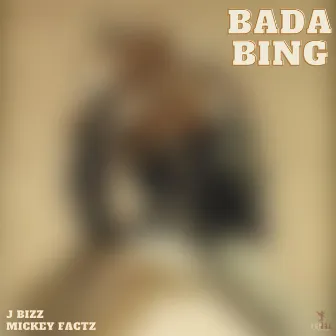 Bada Bing by J Bizz