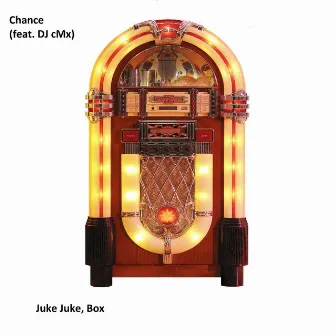 Juke Juke, Box (feat. DJ cMx) by Chance