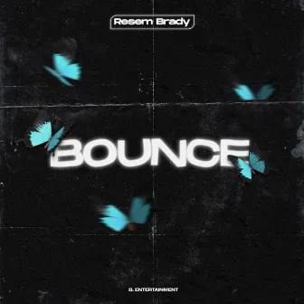 Bounce by Resem Brady