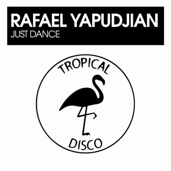 Just Dance by Rafael Yapudjian