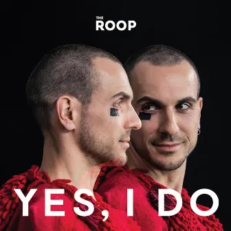 YES, I DO by THE ROOP