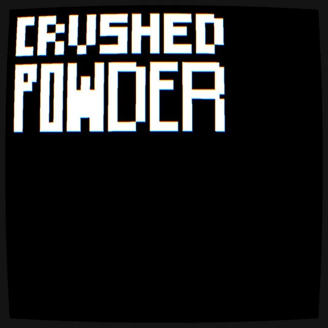 CRUSHED POWDER