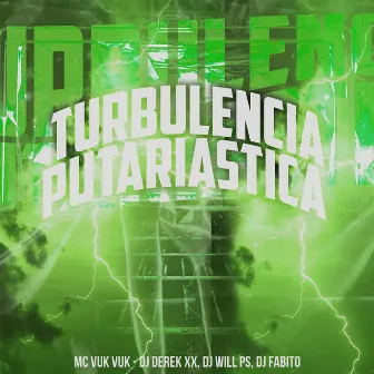 Turbulência Putariastica by DJ Derek XX