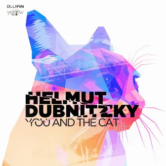 You and the Cat by Helmut Dubnitzky