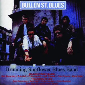 Bullen St. Blues / Trackside Blues by Brunning Sunflower Blues Band