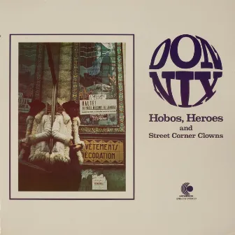 Hobos, Heroes And Street Corner Clowns by Don Nix