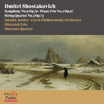 Dmitri Shostakovich: Symphony No. 9, Piano Trio No. 2 & String Quartet No. 3 by Zdenek Kosler