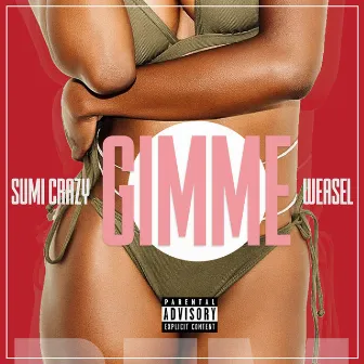 Gimme by Sumi Crazy