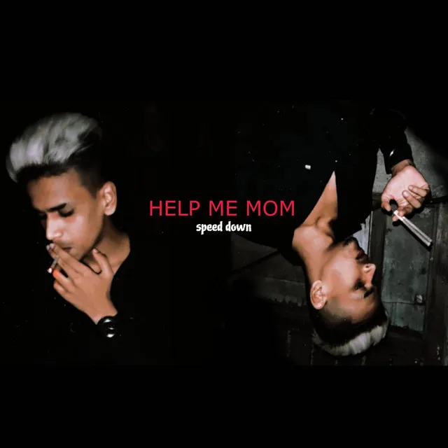 HELP ME MOM - Speed Down