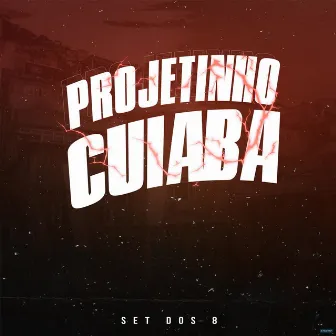 Set dos 8 by Projetinho Cuiaba