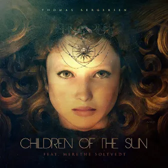 Children of the Sun (feat. Merethe Soltvedt) by Thomas Bergersen