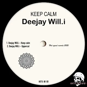 Keep Calm by Deejay Will.i