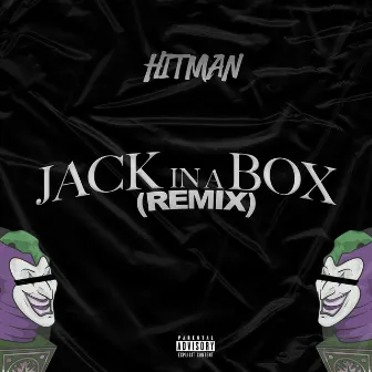 Jack In A Box (Remix) by Hitman