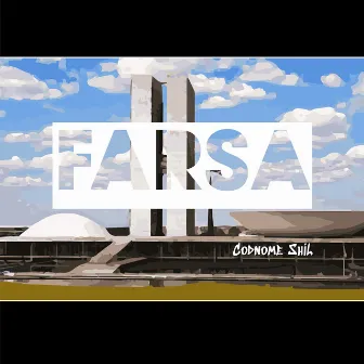 Farsa by Codnome Shil