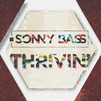 Thrivin' by Sonny Bass