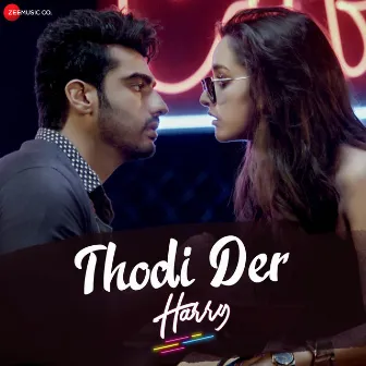 Tu Thodi Der Aur Theherja (Punjabi Mix) by Harry Arora