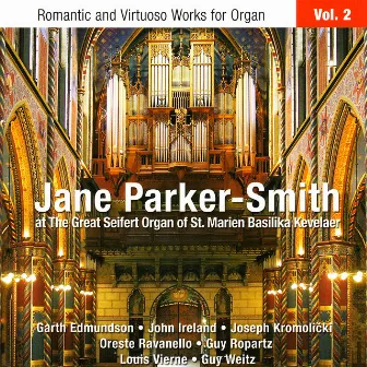 Romantic and Virtuoso Works for Organ • Volume 2: St. Marien, Kevelaer by Jane Parker-Smith