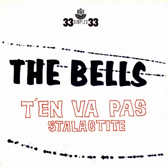 T'en Va Pas / Stalactite by The Bells