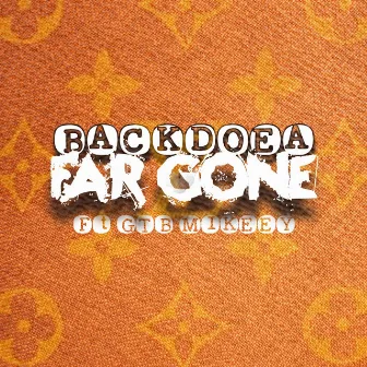 Far Gone by Backdoea