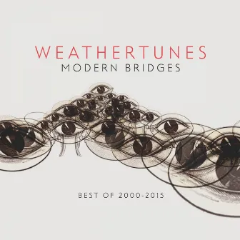 Modern Bridges (Best of 2000 - 2015) by Weathertunes