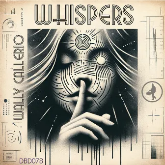 Whispers by Wally Callerio