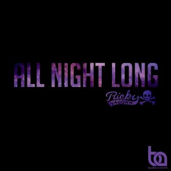 All Night Long EP by Ricky Vaughn