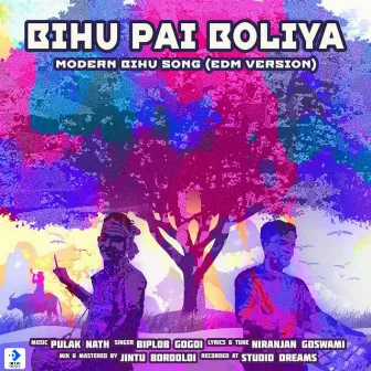 Bihu Pai Boliya by Biplob Gogoi