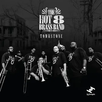 Tombstone by Hot 8 Brass Band