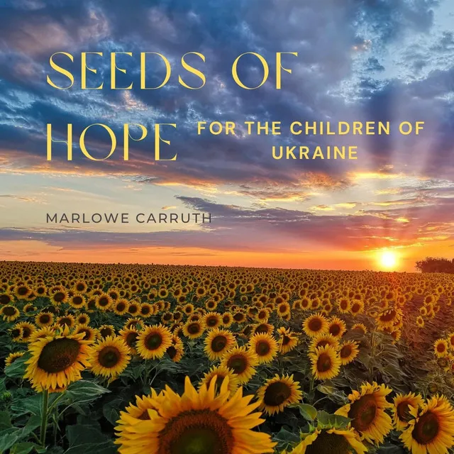 Seeds of Hope (For the Children of Ukraine)