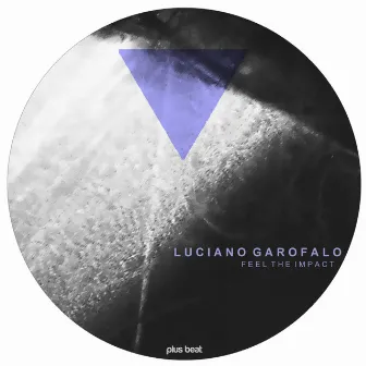 Feel the Impact by Luciano Garofalo