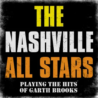 Playing the Hits of Garth Brooks, Vol. 1 by The Nashville All-Stars