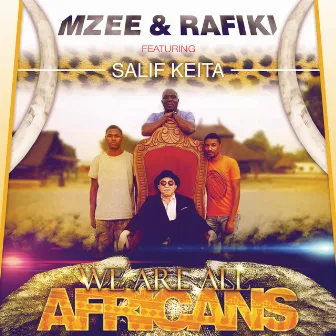 We Are All Africans by Mzee