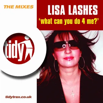 What Can You Do 4 Me? by Lisa Lashes