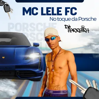 No Toque da Porsche by Mc lele fc