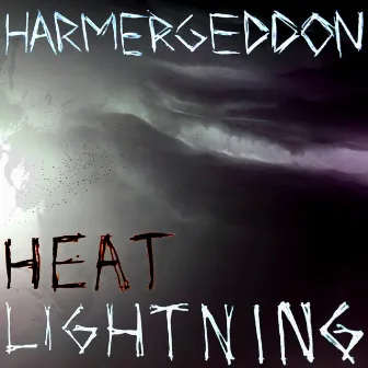 Heat Lightning by Harmergeddon