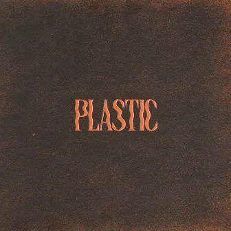 Plastic by Rusticles