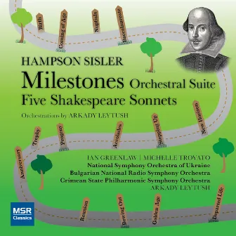 Milestones Orchestral Suite; Five Shakespeare Sonnets by Arkady Leytush