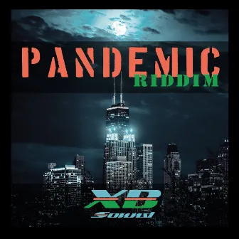 Pandemic riddim by XBSOUND