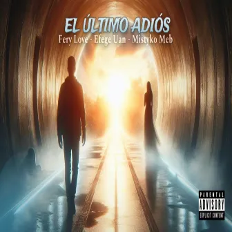 El Ultimo Adios by Efege Uan