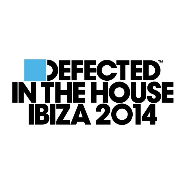 Defected In The House Ibiza 2014 Mixtape