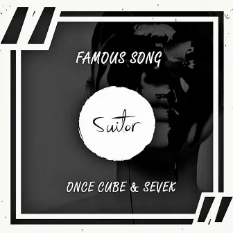 Famous Song by Once Cube