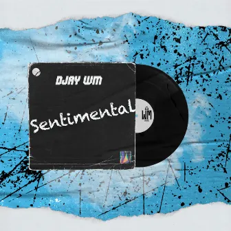 Sentimental by Djay WM