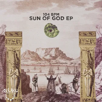 Sun of God EP by 104 BPM