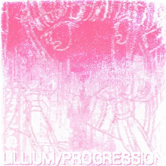 LILLIUM/PROGRESSION by クリスタルKITSUNE