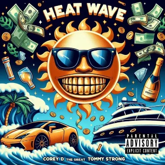 Heat Wave by Corey D TheGreat