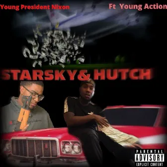 Starsky & Hutch by Young President Nixon