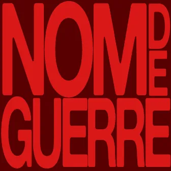 Nom de Guerre by Rocky Rivera