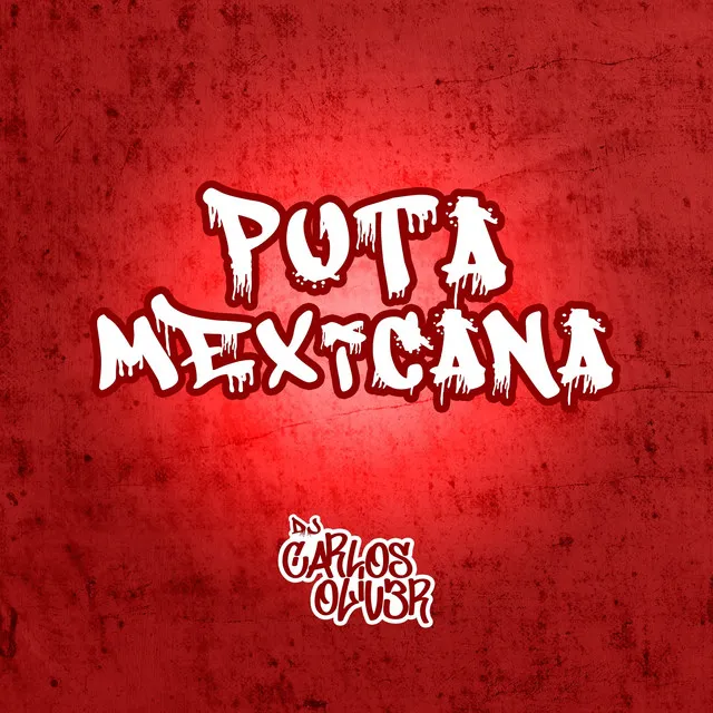 Puta Mexicana