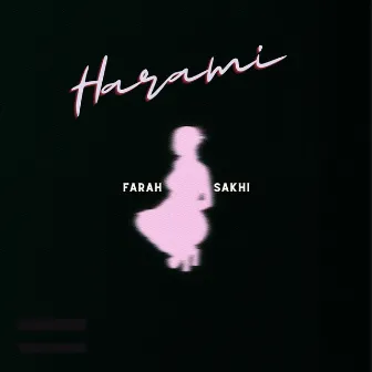 Harami by Farah Sakhi