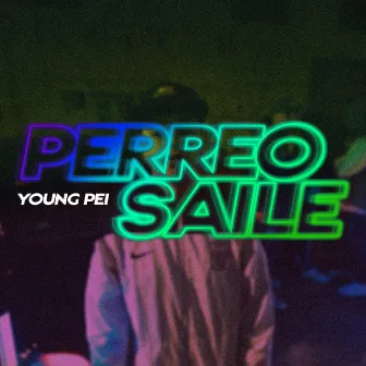 Perreo Saile by Young Pei